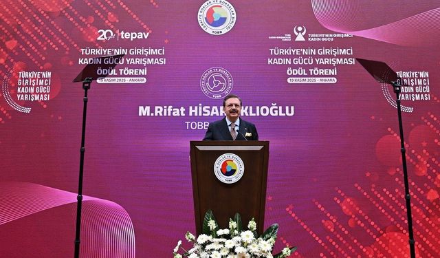 TOBB Başkanı Hisarcıklıoğlu: "Kadınların İş hayatında daha fazla ve aktif rol almasını istiyoruz'