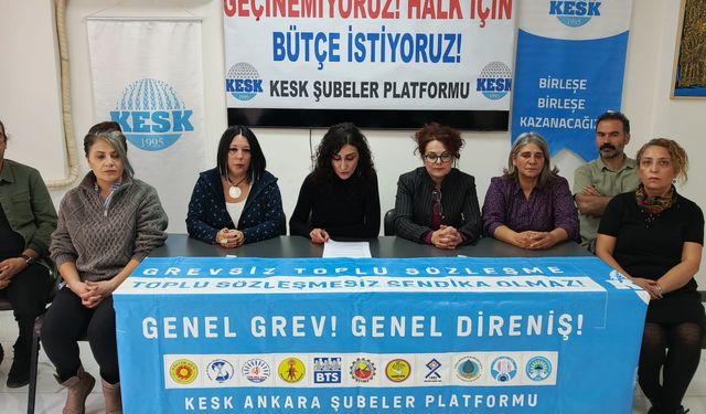 KESK Ankara Şubeler Platformu: “Halk İçin Bütçe, Yoksulluğa ve Savaşa Karşı Omuz Omuza”