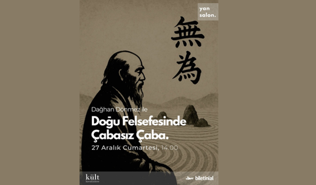 Dağhan Dönmez’den Ankara’da Doğu felsefesi buluşması: “Çabasız Çaba” kavramı ele alınacak