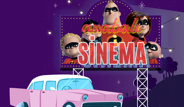 İnanılmaz Aile arabalı sinema keyfiyle Ankara’da!