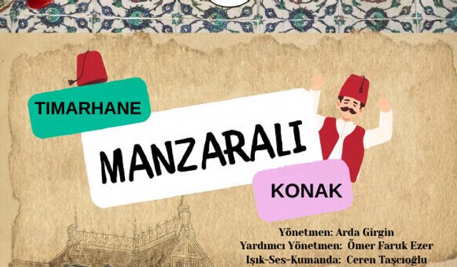 Tımarhane Manzaralı Konak Ankara’da sahnede: Geleneksel Orta Oyunu modern yorumla