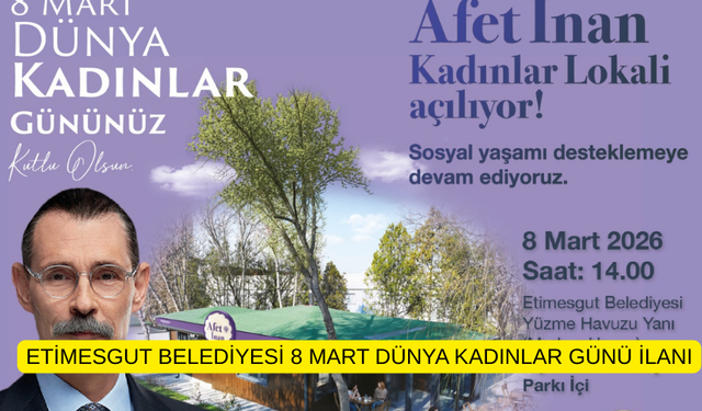 ETİMESGUT BELEDİYESİ 8 MART DÜNYA KADINLAR GÜNÜ İLANI