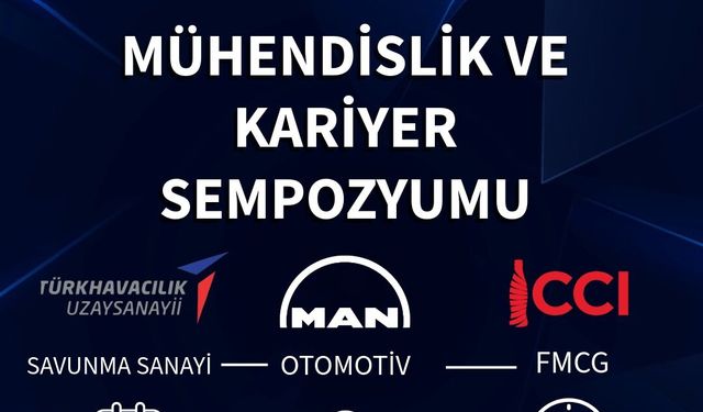 Çankaya Üniversitesi’nde Mühendislik ve Kariyer Sempozyumu 4 Mart’ta