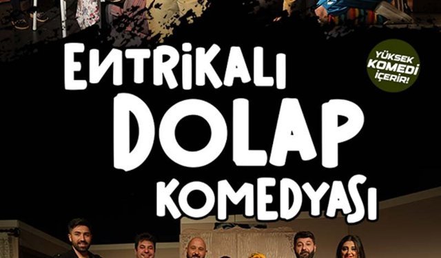 Ankara'da Entrikalı Dolap Komedyası tiyatrosu perde alacak