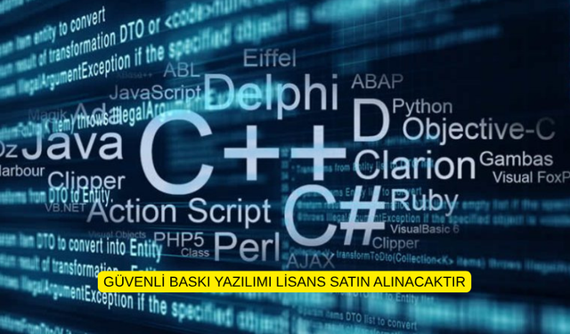GÜVENLİ BASKI YAZILIMI LİSANS SATIN ALINACAKTIR