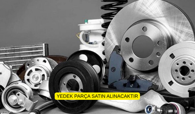 YEDEK PARÇA SATIN ALINACAKTIR