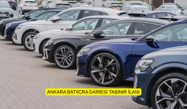 ANKARA BATIİCRA DAİRESİ TAŞINIR İLANI
