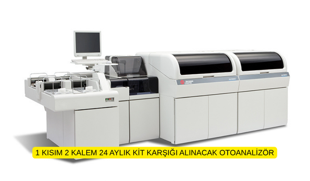 1 KISIM 2 KALEM 24 AYLIK KİT KARŞIĞI ALINACAK OTOANALİZÖR