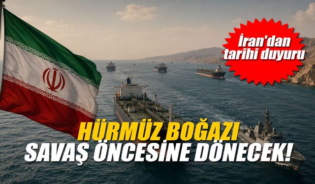 İran'dan tarihi duyuru: Hürmüz savaş öncesine dönecek!