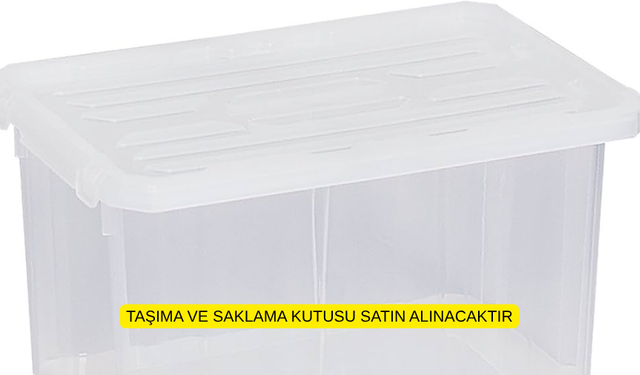 TAŞIMA VE SAKLAMA KUTUSU SATIN ALINACAKTIR