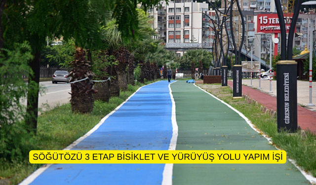 SÖĞÜTÖZÜ 3 ETAP BİSİKLET VE YÜRÜYÜŞ YOLU YAPIM İŞİ