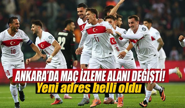 Ankara’da maç izleme alanı değişti! İşte Türkiye–Avustralya karşılaşması için yeni adres