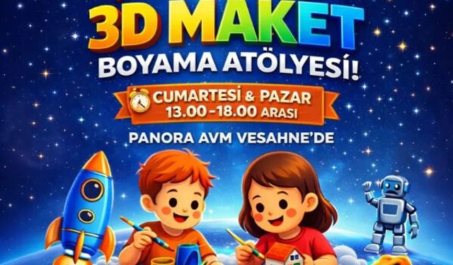 Ankara'da çocuklar ve aileler için renkli etkinlik: 3D Maket Boyama Atölyesi başlıyor