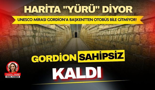 Gordion Sahipsiz Kaldı: Başkentin UNESCO mirasına ulaşım yok!