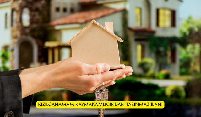 KIZILCAHAMAM KAYMAKAMLIĞINDAN TAŞINMAZ İLANI