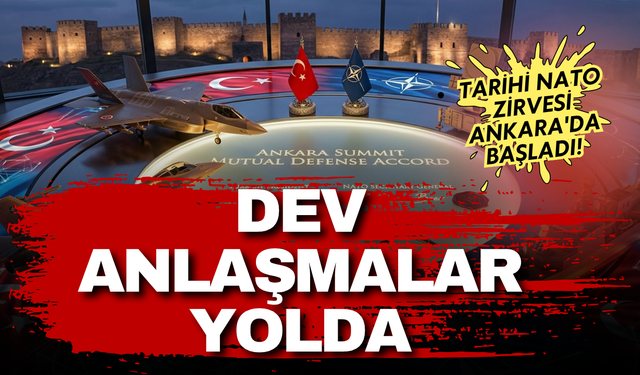 Ankara'da tarihi NATO Zirvesi başladı! Milyarlarca dolarlık savunma anlaşmaları yolda