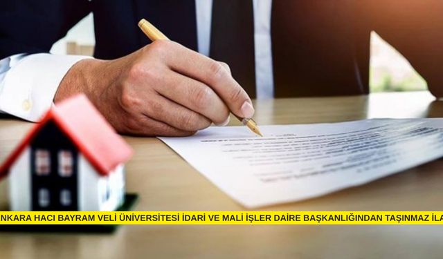 ANKARA HACI BAYRAM VELİ ÜNİVERSİTESİ İDARİ VE MALİ İŞLER DAİRE BAŞKANLIĞINDAN TAŞINMAZ İLANI