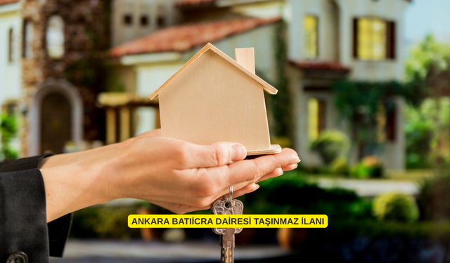 ANKARA BATIİCRA DAİRESİ TAŞINMAZ İLANI