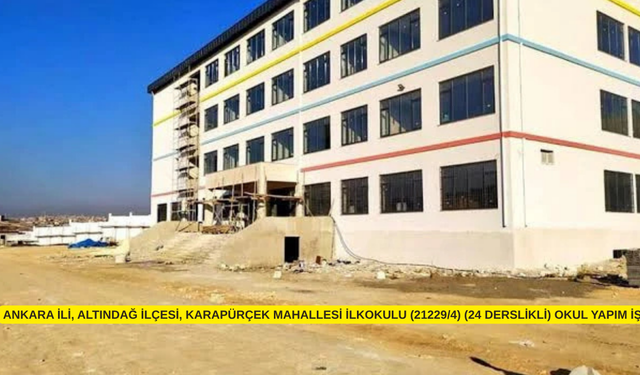 ANKARA İLİ, ALTINDAĞ İLÇESİ, KARAPÜRÇEK MAHALLESİ İLKOKULU (21229/4) (24 DERSLİKLİ) OKUL YAPIM İŞİ
