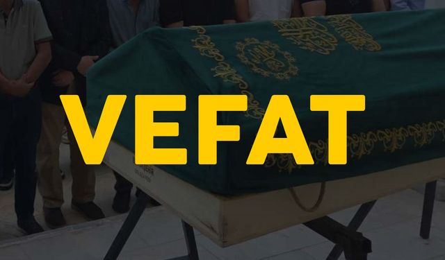 Ankara’da vefat edenler! 10 Ağustos vefat listesi