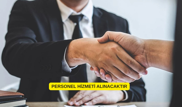 PERSONEL HİZMETİ ALINACAKTIR