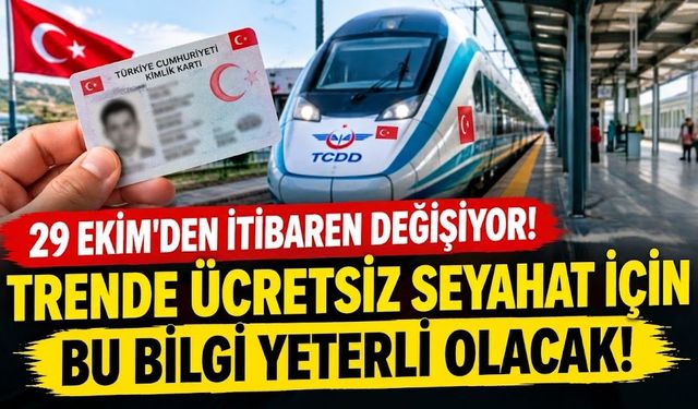 29 Ekim'den itibaren değişiyor! Trende ücretsiz seyahat için bu bilgi yeterli olacak!