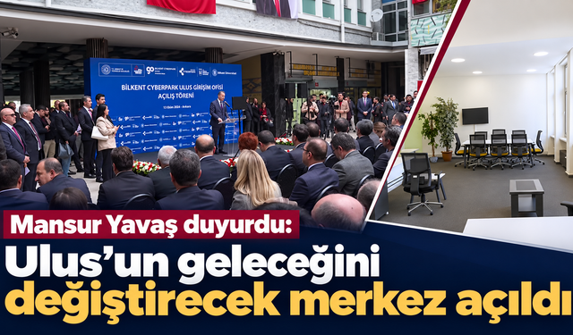 Mansur Yavaş duyurdu: Ulus’un geleceğini değiştirecek merkez açıldı
