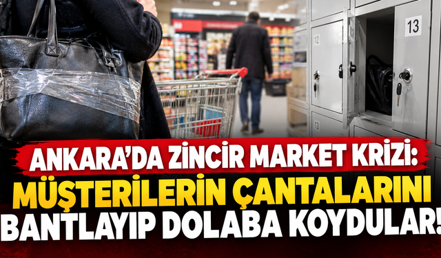Ankara'da zincir market krizi: Müşterilerin çantalarını bantlayıp dolaba koydular!