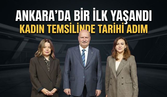 Ankara’da bir ilk yaşandı: ATO yönetiminde iki kadın dönemi