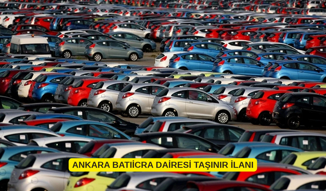 ANKARA BATIİCRA DAİRESİ TAŞINIR İLANI