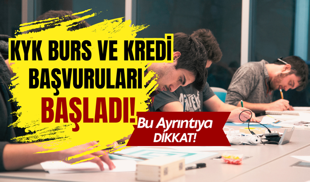 KYK Burs ve Kredi Başvuruları Başladı: Öğrencilerin Bu Ayrıntıyı Atlamaması Gerekiyor
