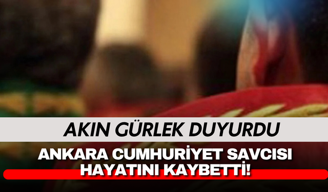Ankara Cumhuriyet savcısı hayatını kaybetti! Orhan Kılıç neden öldü? Cenazesi nerede, ne zaman?