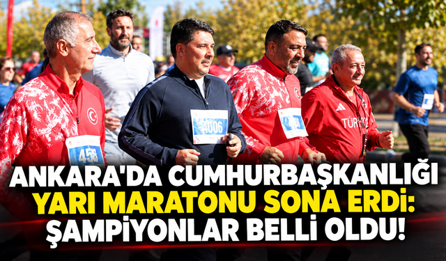 Ankara'da Cumhurbaşkanlığı Yarı Maratonu sona erdi: Şampiyonlar belli oldu!