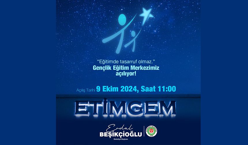 Etimesgut Gençlik Eğitim Merkezi açılıyor