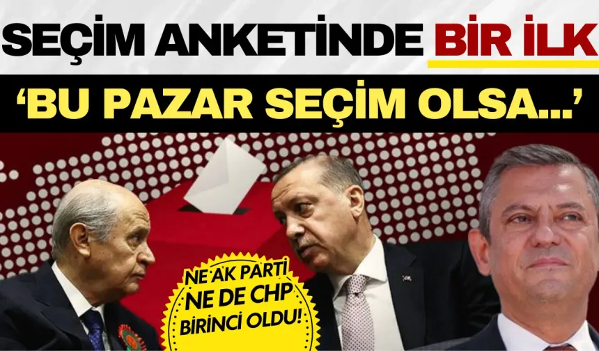 Seçim anketinde şaşırtıcı sonuç: Ne AK Parti ne de CHP birinci oldu!