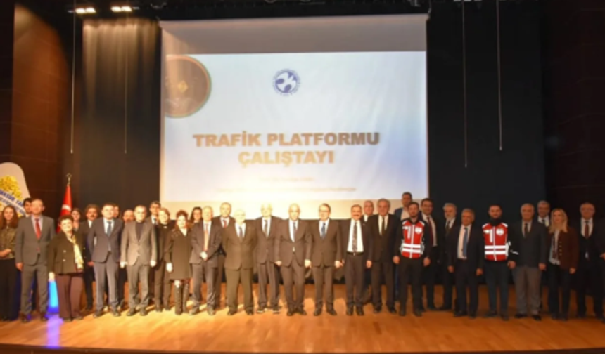 Trafik Platformu Çalıştayı Ankara'da gerçekleştirildi