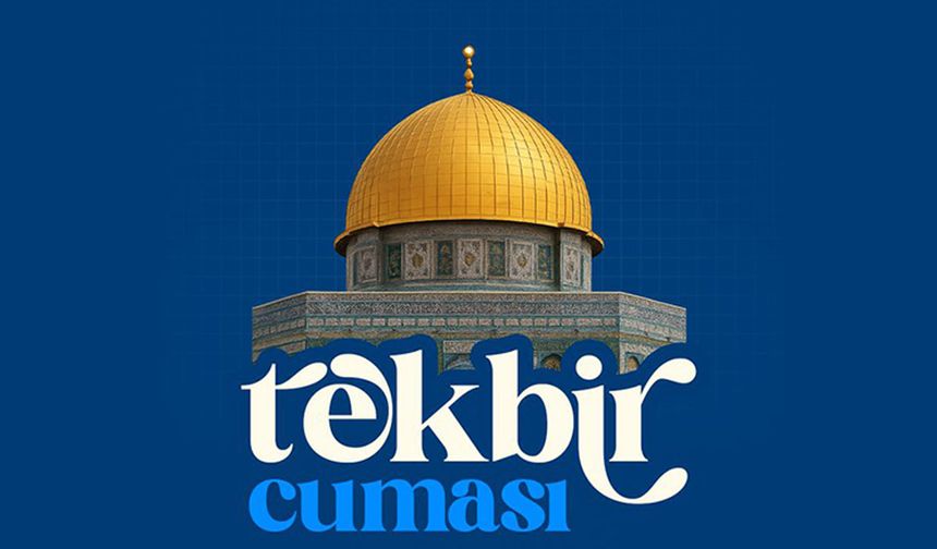Anadolu Gençlik Derneği'nden Filistin için tekbir çağrısı!
