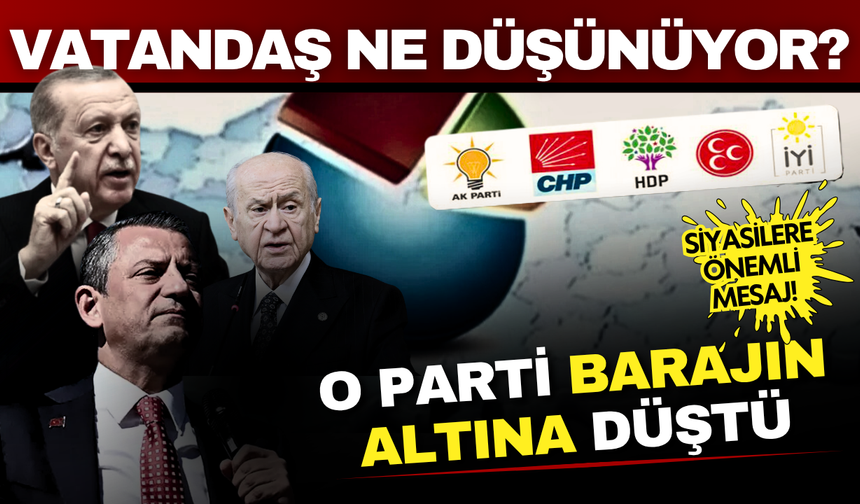 Siyaset kulislerini sarsan son anket açıklandı: O parti barajın altına düştü!