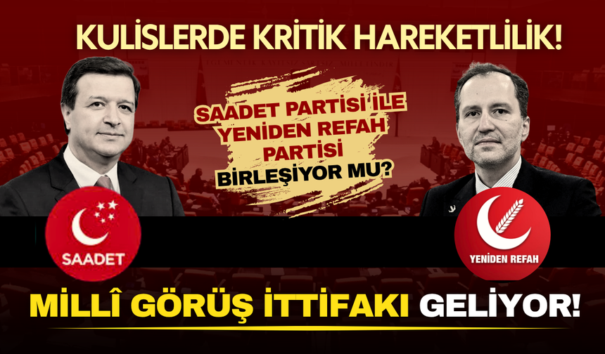 Ankara kulislerinde yeni hareketlilik: Millî Görüş İttifakı geliyor!