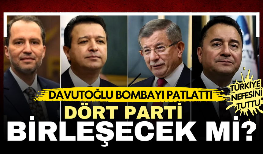 Davutoğlu açıkladı! 4 parti birleşebilir mi? Türkiye nefesini tuttu