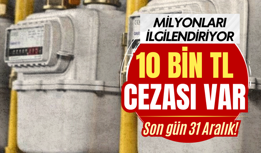 Milyonları ilgilendiriyor! 31 Aralık’a kadar değiştirmeyene 10 bin TL ceza var!