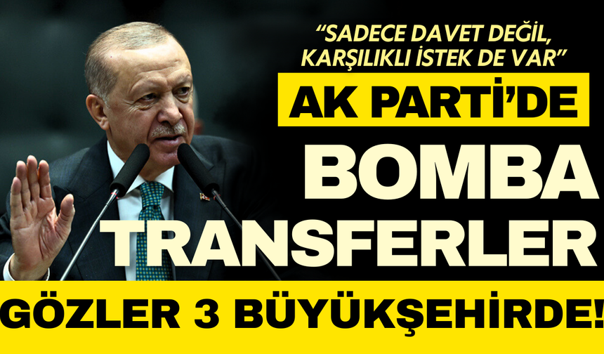 AK Parti’de yeni transferler geliyor! Gözler 3 büyükşehirde!