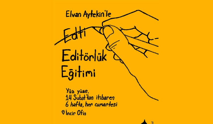 Elvan Aytekin’le Editörlük Eğitimi Ankara’da başlıyor