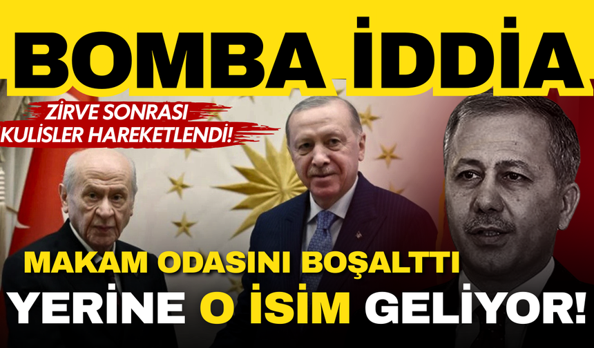 Erdoğan- Bahçeli zirvesi sonrası bomba iddia: Ali Yerlikaya makam odasını boşalttı, yerine o isim geliyor!
