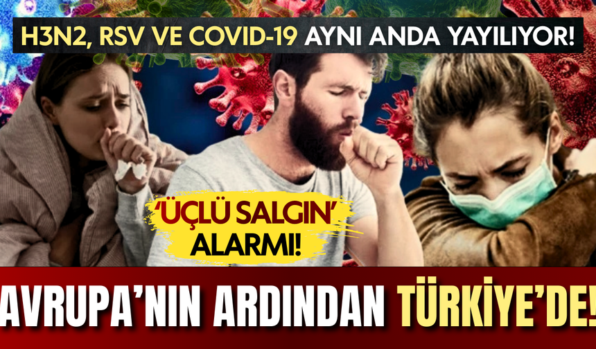 Üçlü salgın alarmı! H3N2, RSV ve COVID-19 aynı anda yayılıyor