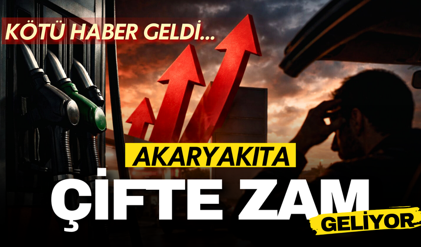 Araç sahiplerine kötü haber: Akaryakıta çifte zam geliyor!