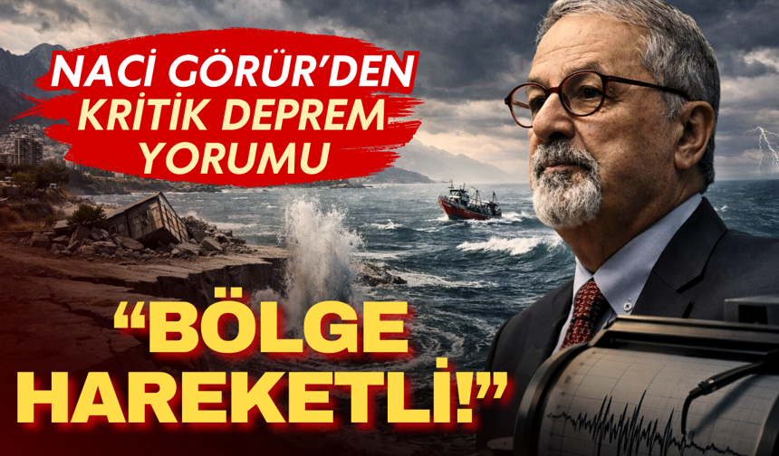 Antalya açıklarında deprem sonrası Naci Görür’den uyarı: Bölge hareketli
