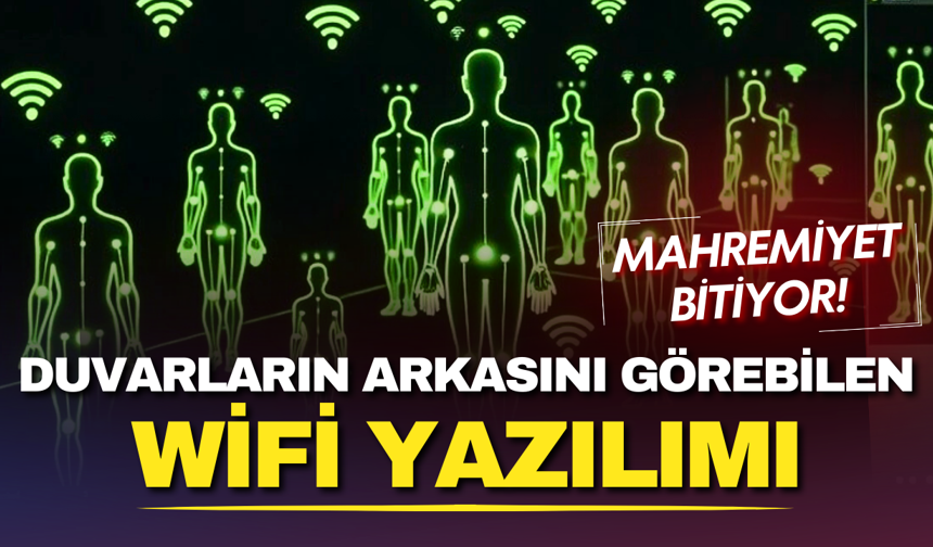 Mahremiyet bitiyor! Duvarların arkasını görebilen WiFi yazılımı geliştirildi