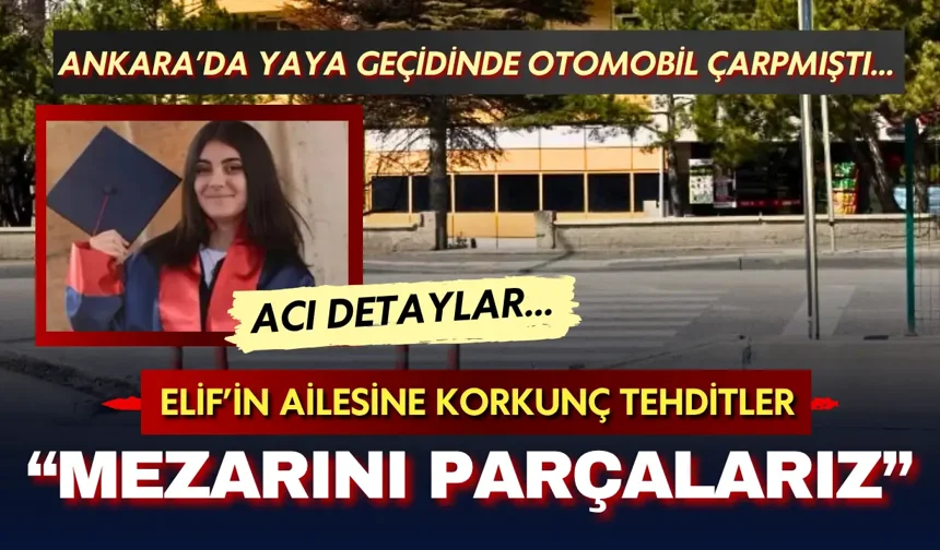 14 yaşında Ankara'da hayatını kaybeden Elif'in ailesine tehdit: "Mezarını parçalarız"