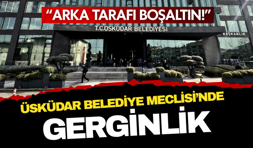 Üsküdar Belediye Meclisi’nde gerginlik: Vatandaşların salondan çıkarılması tartışma yarattı